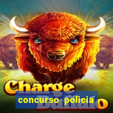 concurso policia civil bahia